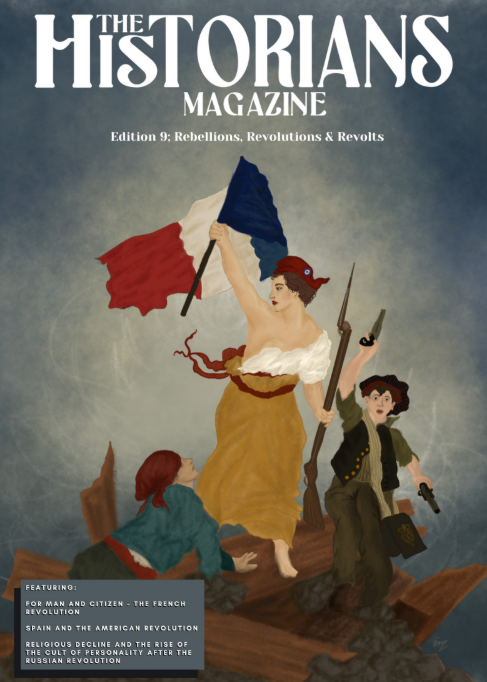 The Historians Magazine Edition 9 'Rebellions, Revolutions and Revolts'