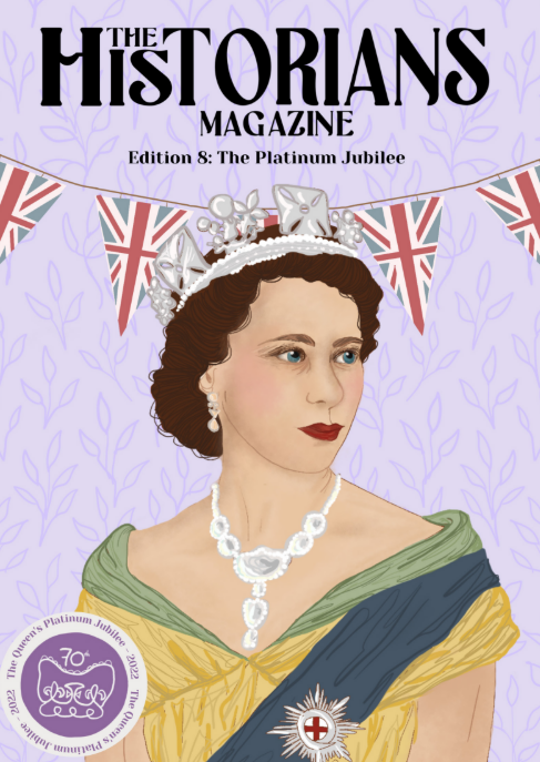 The Historians Magazine Edition 8 'The Platinum Jubilee'